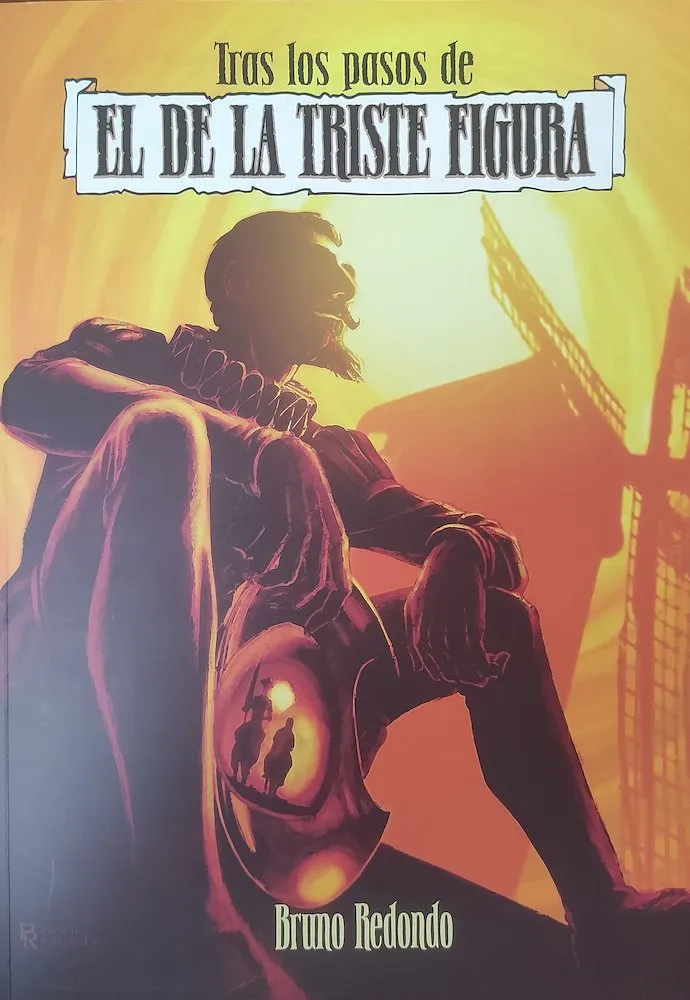 Tras los pasos de El de la triste figura