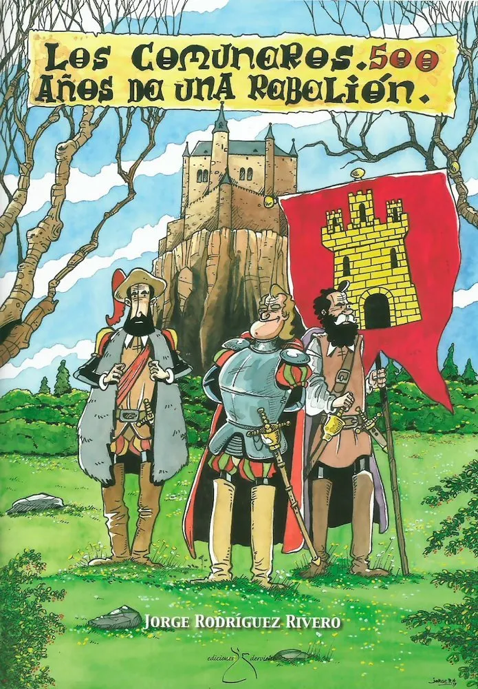 Los Comuneros. 500 años de una rebelión