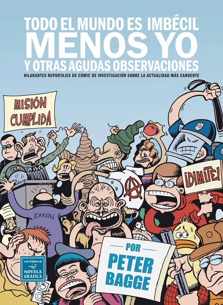 Todo el mundo es imbécil menos yo y otras agudas observaciones