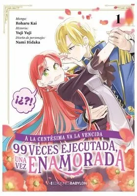 A la centésima va la vencida: 99 veces ejecutada, una vez enamorada