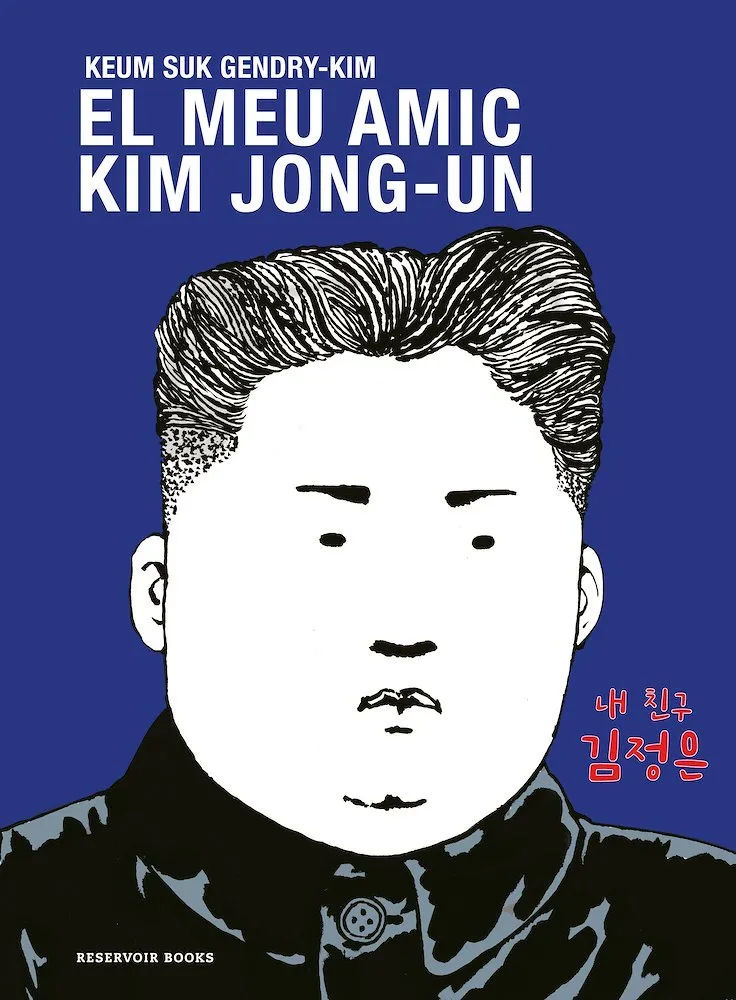 El Meu Amic Kim Jong-Un