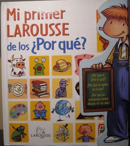 Mi primer Larousse de los ¿por qué?