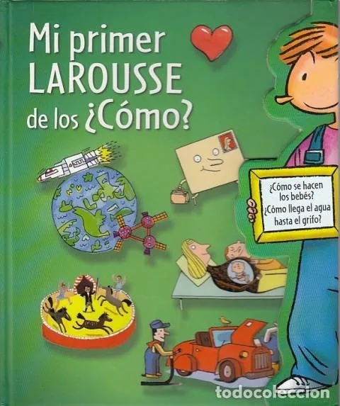 Mi primer Larousse de los ¿Cómo?