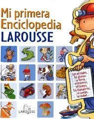 Mi primera Enciclopedia Larousse