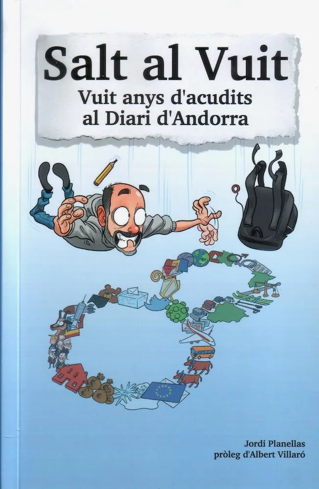 Salt al Vuit. Vuit anys d'acudits al Diari d'Andorra