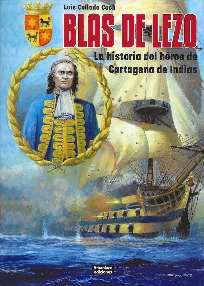 Blas de Lezo: La historia del héroe de Cartagena de Indias