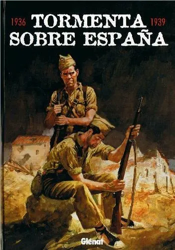 Tormenta sobre España 1936-1939
