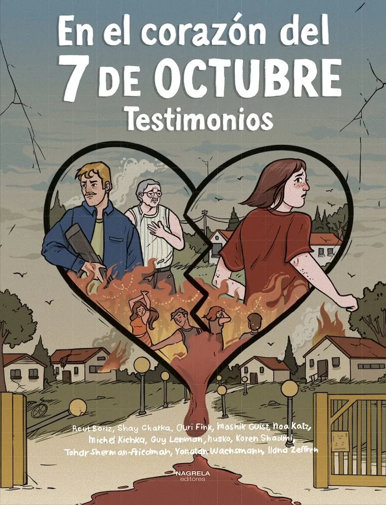 En el corazón del 7 de octubre. Testimonios