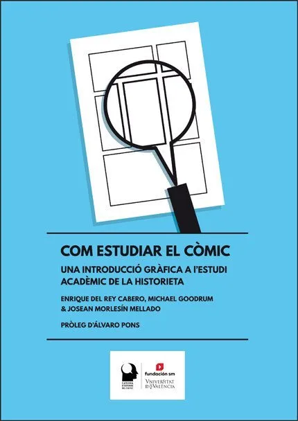 Com estudiar el Còmic (Generalitat Valenciana / Cátedra de Estudios del Cómic Fundación SM-Universit