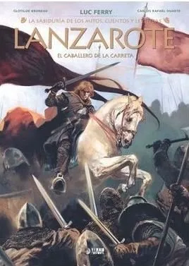 Lanzarote, el Caballero de la Carreta - La Sabiduría de los mitos, cuentos y leyendas