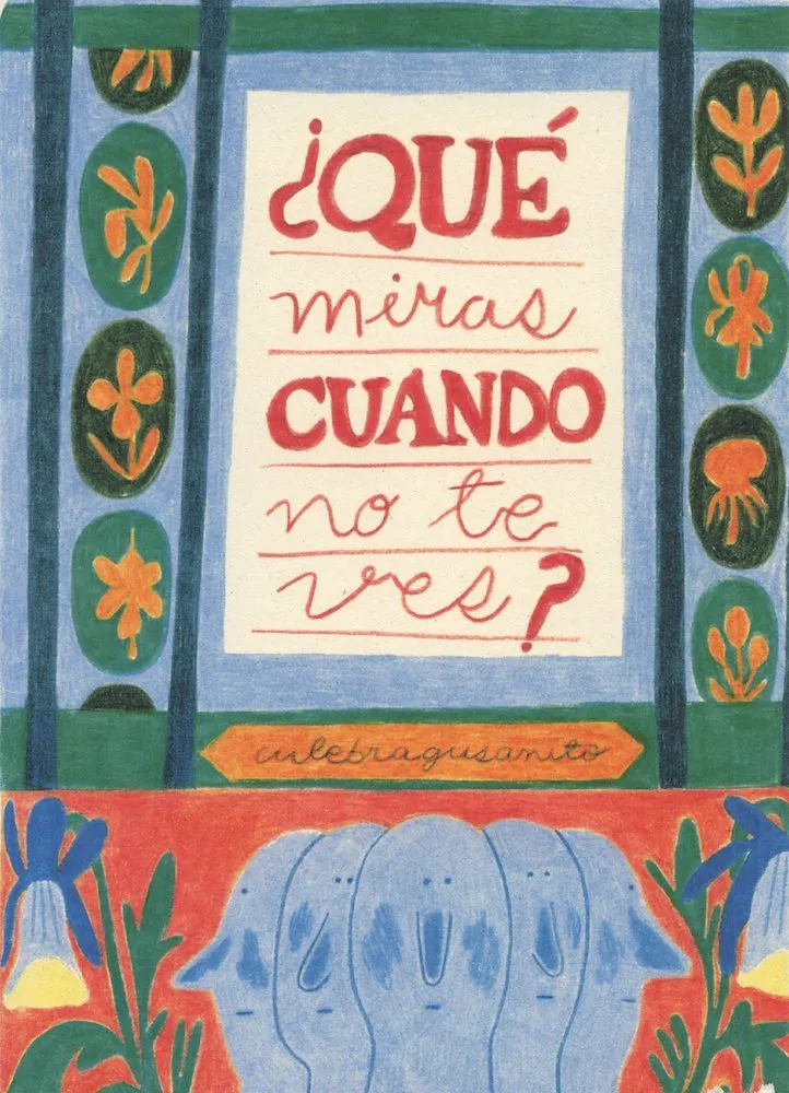 ¿Qué miras cuando no te ves? (Autoedición)