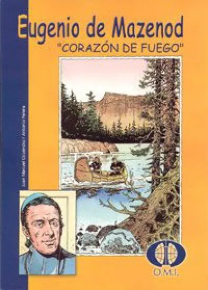 Eugenio de Mazenod "Corazón de Fuego" (Congregación de Misioneros Oblatos de María Inmaculada (OMI))