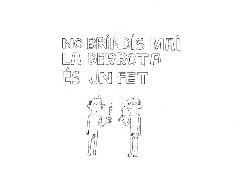 No brindis mai, la derrota és un fet (Autoedición)
