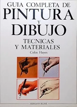 Guia completa de pintura y dibujo Técnicas y materiales