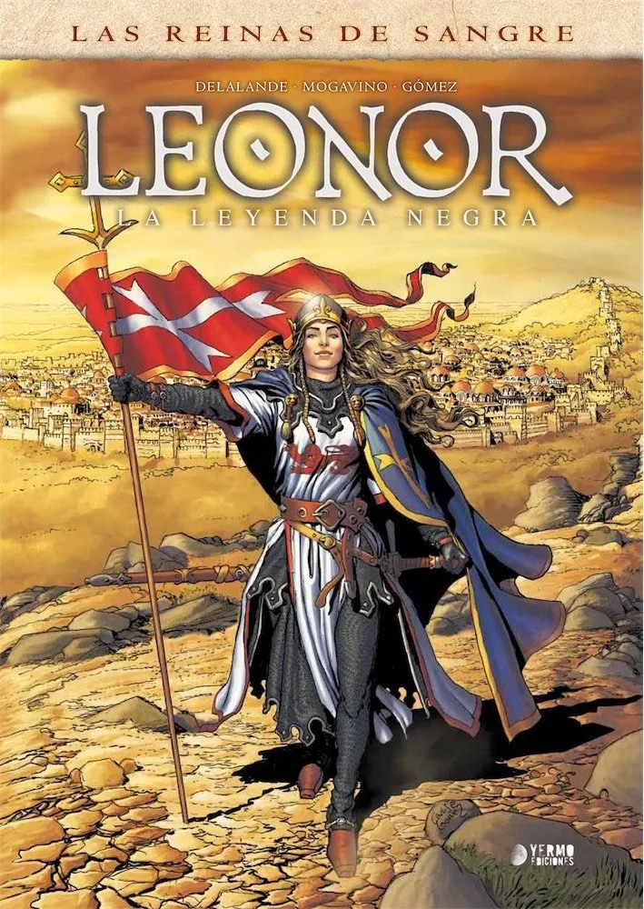 Las Reinas de Sangre. Leonor, la Leyenda Negra