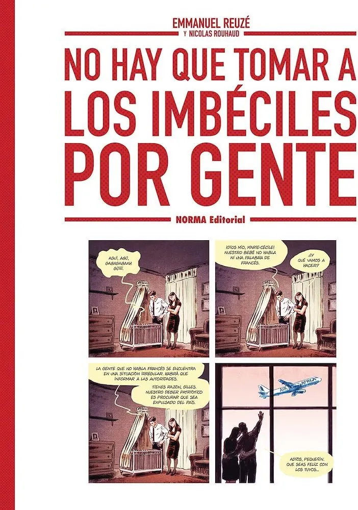 No hay que tomar a los imbéciles por gente
