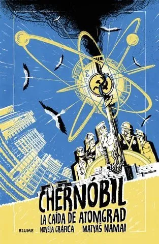 Chernóbil. La caída de Atomgrad