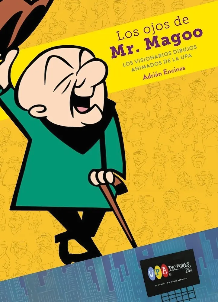 Los ojos de Mr. Magoo: Los visionarios dibujos animados de la UPA