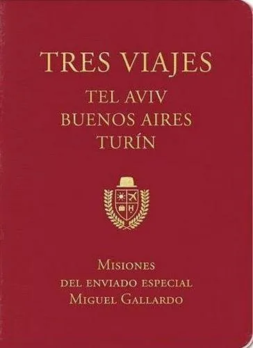 Tres viajes; Tel Aviv, Buenos Aires, Turín