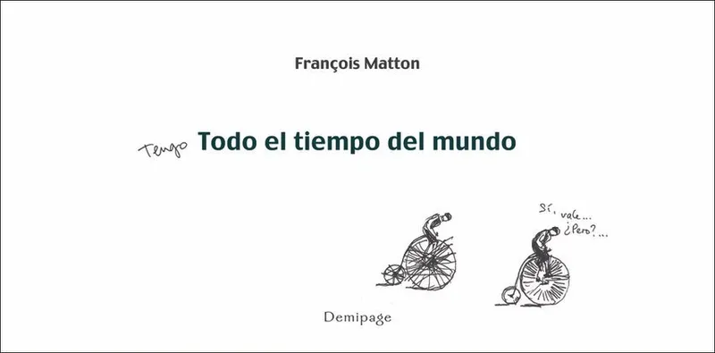 Tengo todo el tiempo del mundo