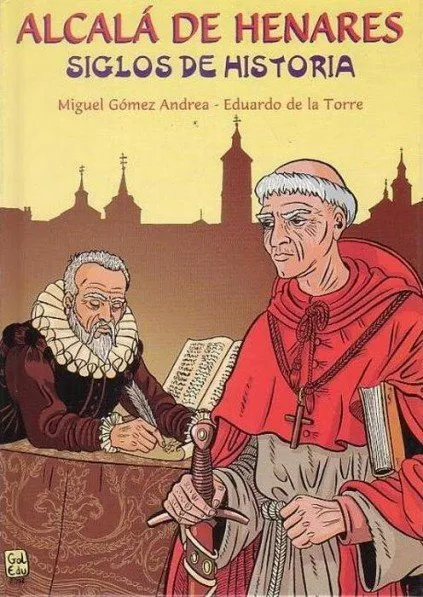Alcalá de Henares. Siglos de historia