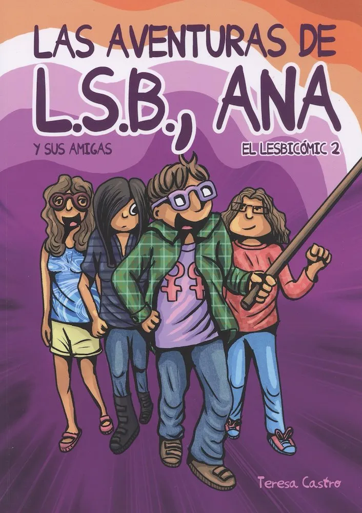 Las aventuras de L.S.B.,Ana y sus amigas. El Lesbicómic 2