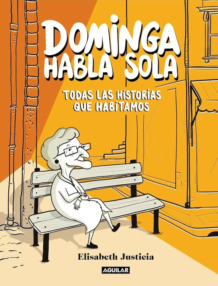 Dominga habla sola.Todas las historias que habitamos