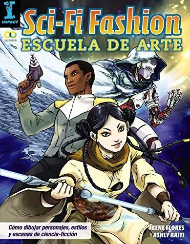 Sci-fi Fashion. Escuela de arte. Aprende a dibujar personajes y escenas de ciencia ficción - Softcov