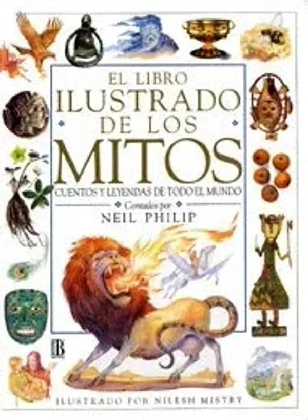 El libro ilustrado de los MITOS. Cuentos y leyendas de todo el mundo