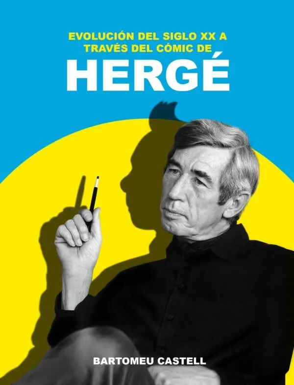 Evolución del Siglo XX a través del cómic de Hergé