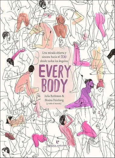 Every Body: Una mirada abierta y sincera hacia el sexo desde todos los ángulos