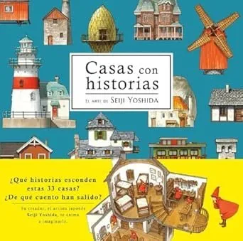 Casas con historias - El arte de Seiji Yoshida