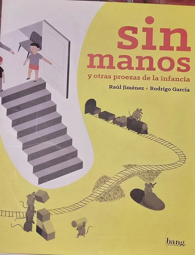 Sin manos y otras proezas de la infancia