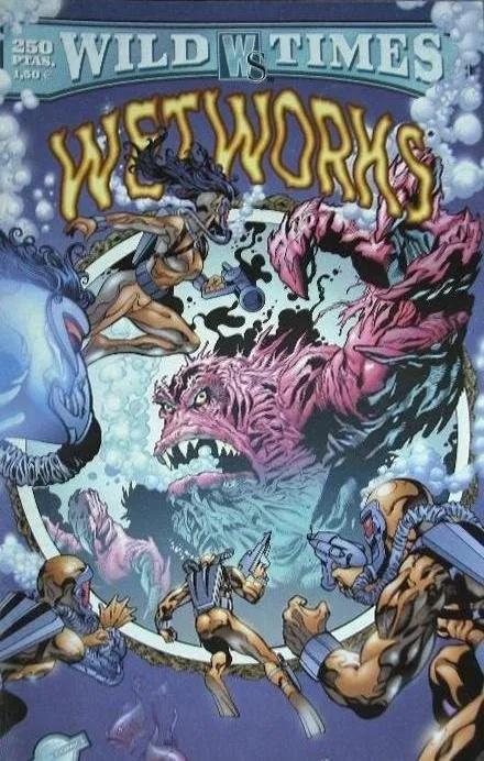 Wetworks. Wild Times