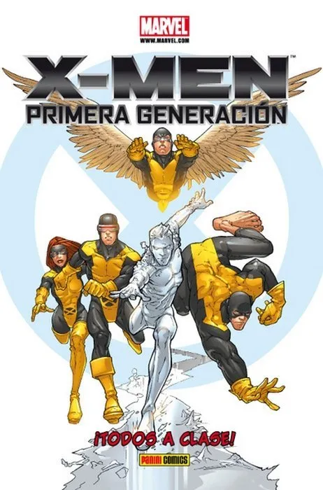 X-Men. Primera generación. ¡Todos A Clase!