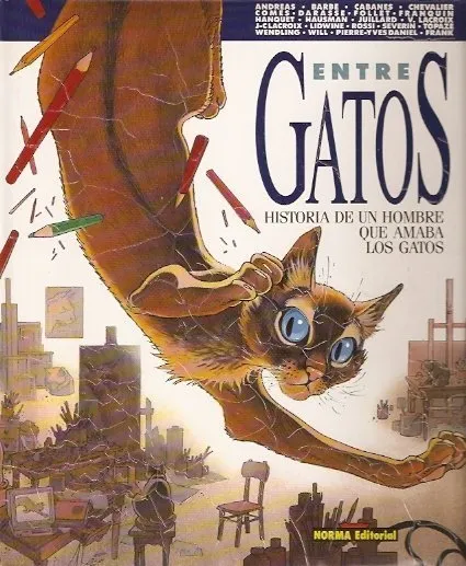 Entre Gatos: Historia de un hombre que amaba a los gatos