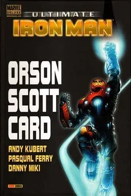 Ultimate Iron Man. Marvel Deluxe. Orson Scott Card