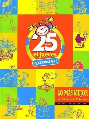 25 años. El jueves. ¡Toooma ya!. Lo más mejor