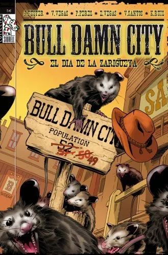 Bull Damn City. El día de la zarigüeya