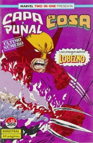 Capa y Puñal Vol. 1 / Marvel Two in One: Capa y Puñal & La Cosa (1989-1991)