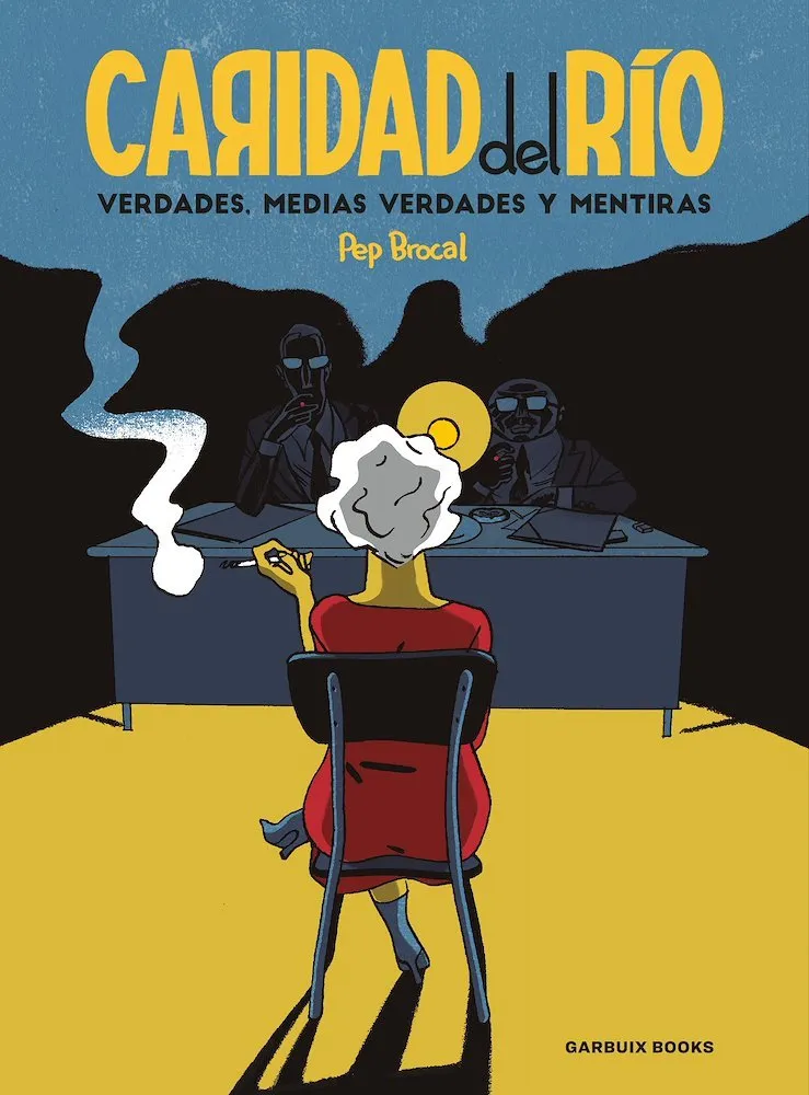 Caridad del Río. Verdades, medias verdades y mentiras