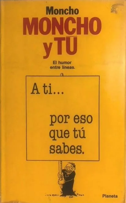 Moncho y tú - A tí... por eso que tú sabes