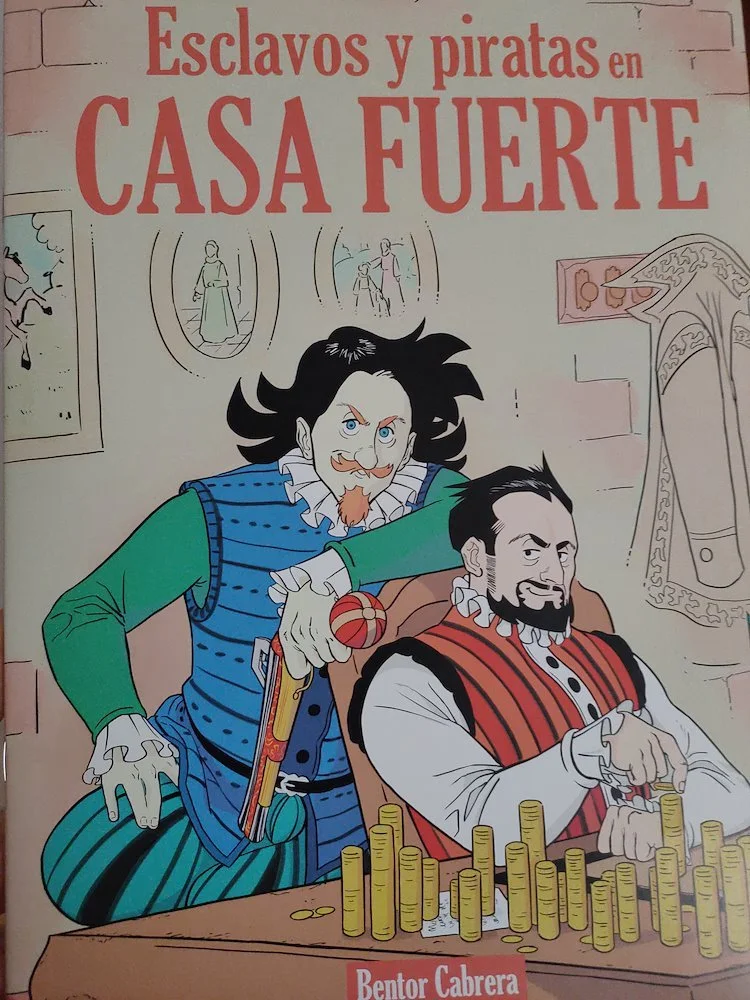 Esclavos y piratas en Casa Fuerte