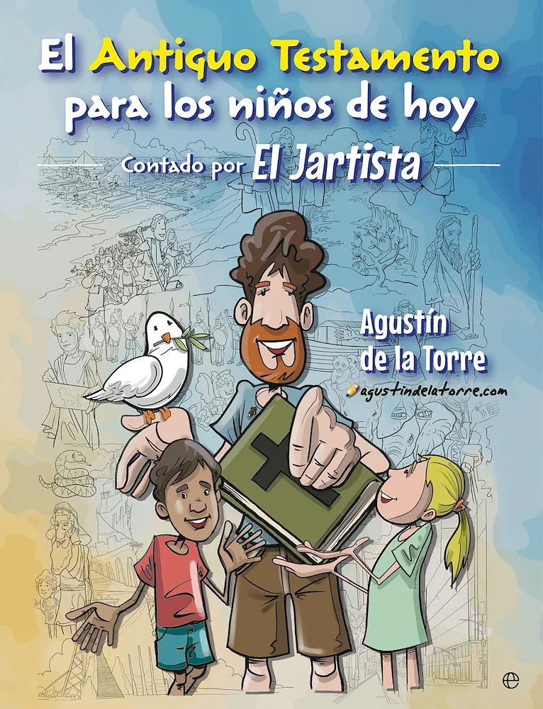 El Antiguo Testamento para los niños de hoy. Contado por El Jartista.