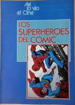 Así lo vio el cine. Los superhéroes del cómic