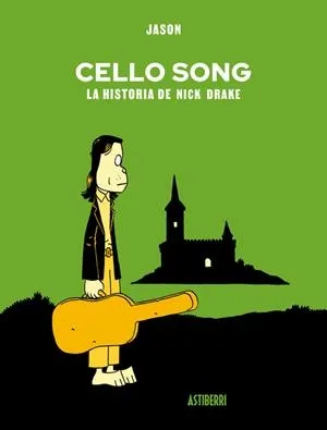 Cello Song. La historia de Nick Drake
